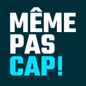 Même Pas Cap!