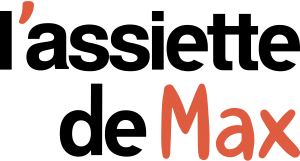 l'Assiette de Max